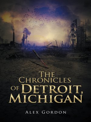 cover image of The Chronicles of Detroit, Michigan